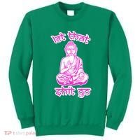Buddha Says Let That Shit Go Sweatshirt thumb 0
