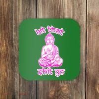 Buddha Says Let That Shit Go Coaster thumb 0