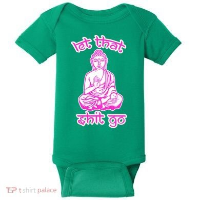 Buddha Says Let That Shit Go Baby Bodysuit