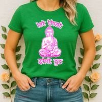 Buddha Says Let That Shit Go Women's T-Shirt thumb 2
