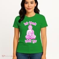 Buddha Says Let That Shit Go Women's T-Shirt thumb 4