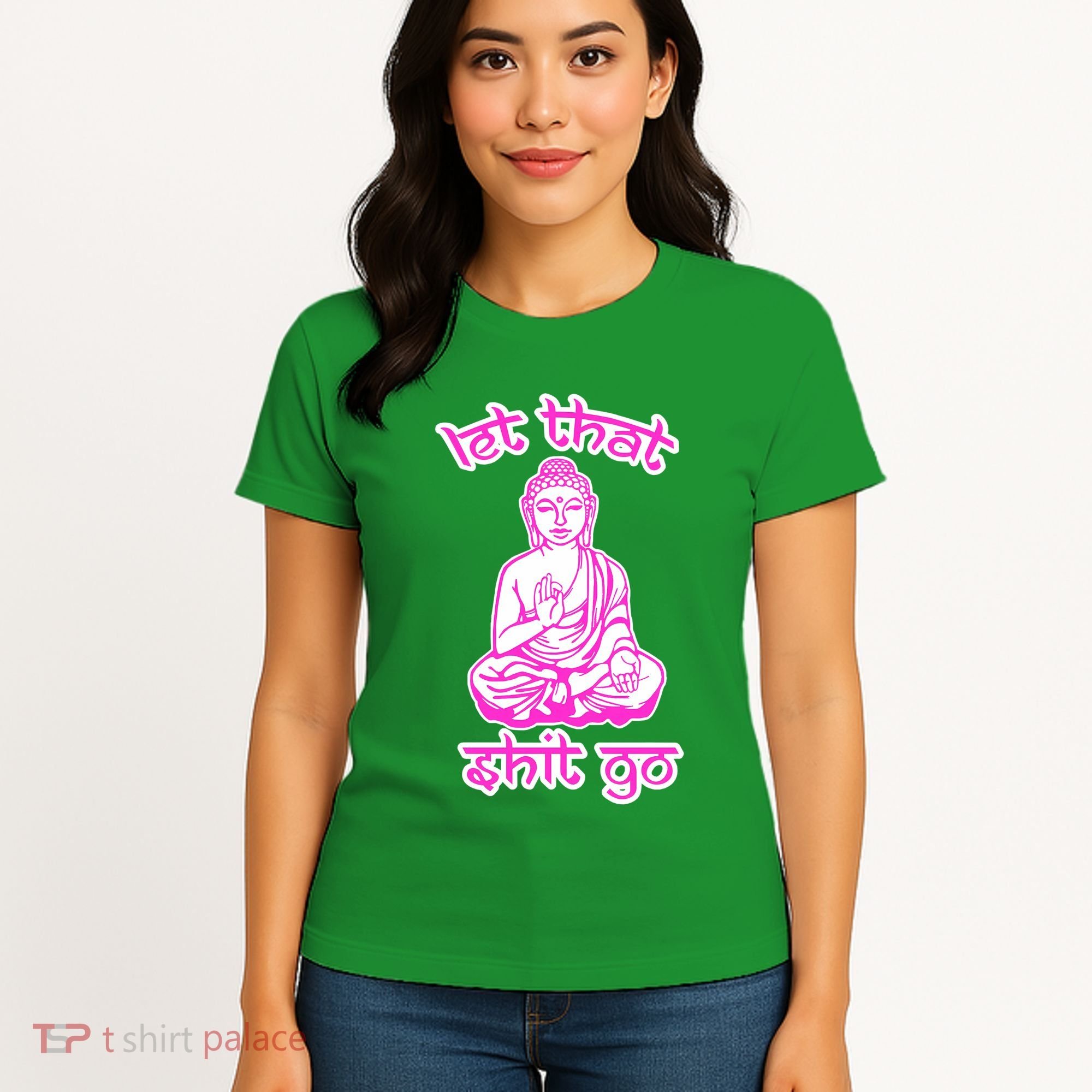Buddha Says Let That Shit Go Women's T-Shirt