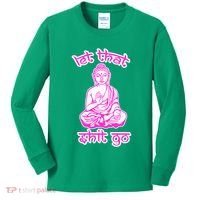 Buddha Says Let That Shit Go Kids Long Sleeve Shirt thumb 0