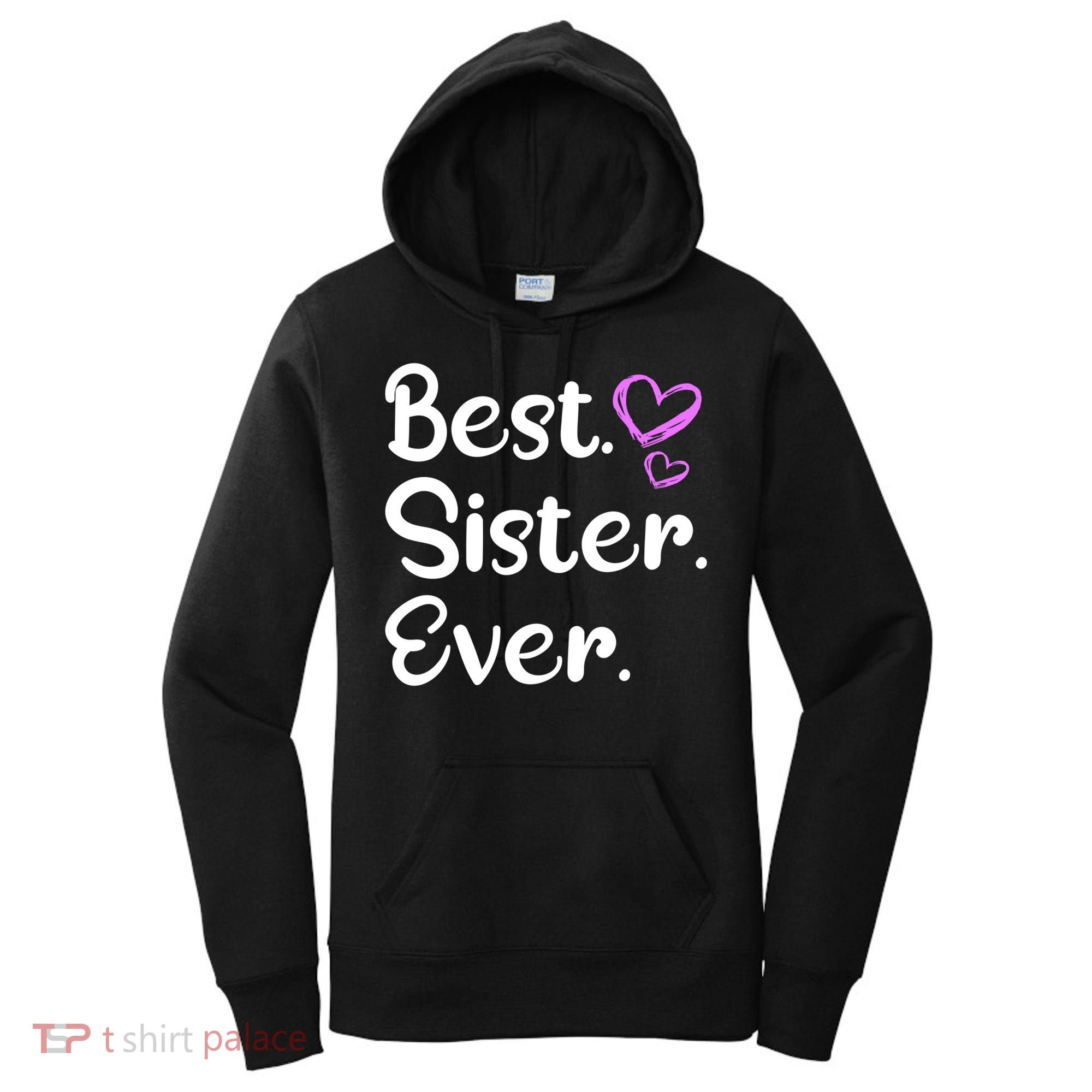 Big Sister Little Sister Middle Sister Best Sister Ever Cool Gift Women's Hoodie