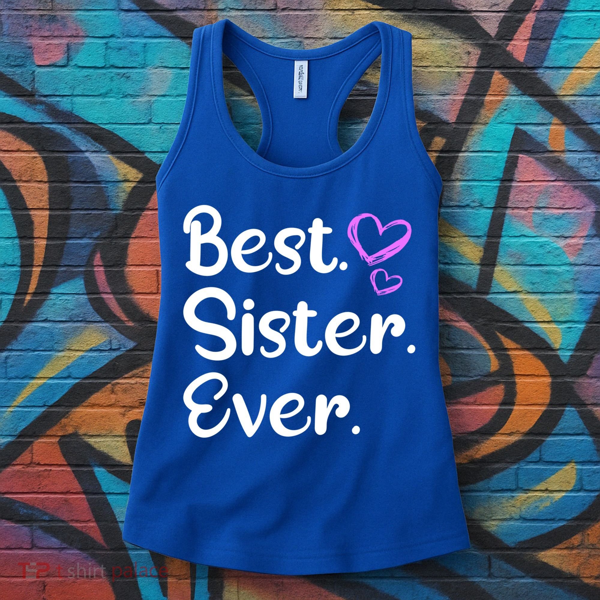 Big Sister Little Sister Middle Sister Best Sister Ever Cool Gift Women's Tank Top