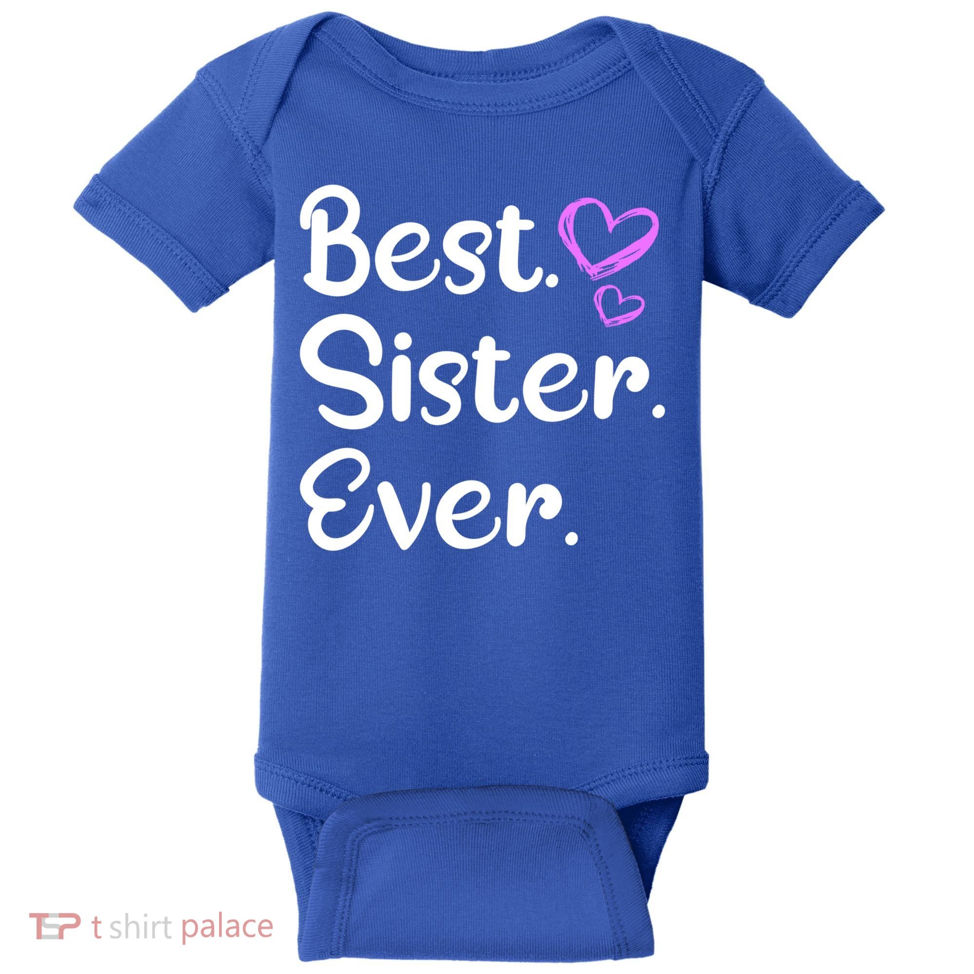 Big Sister Little Sister Middle Sister Best Sister Ever Cool Gift Baby Bodysuit