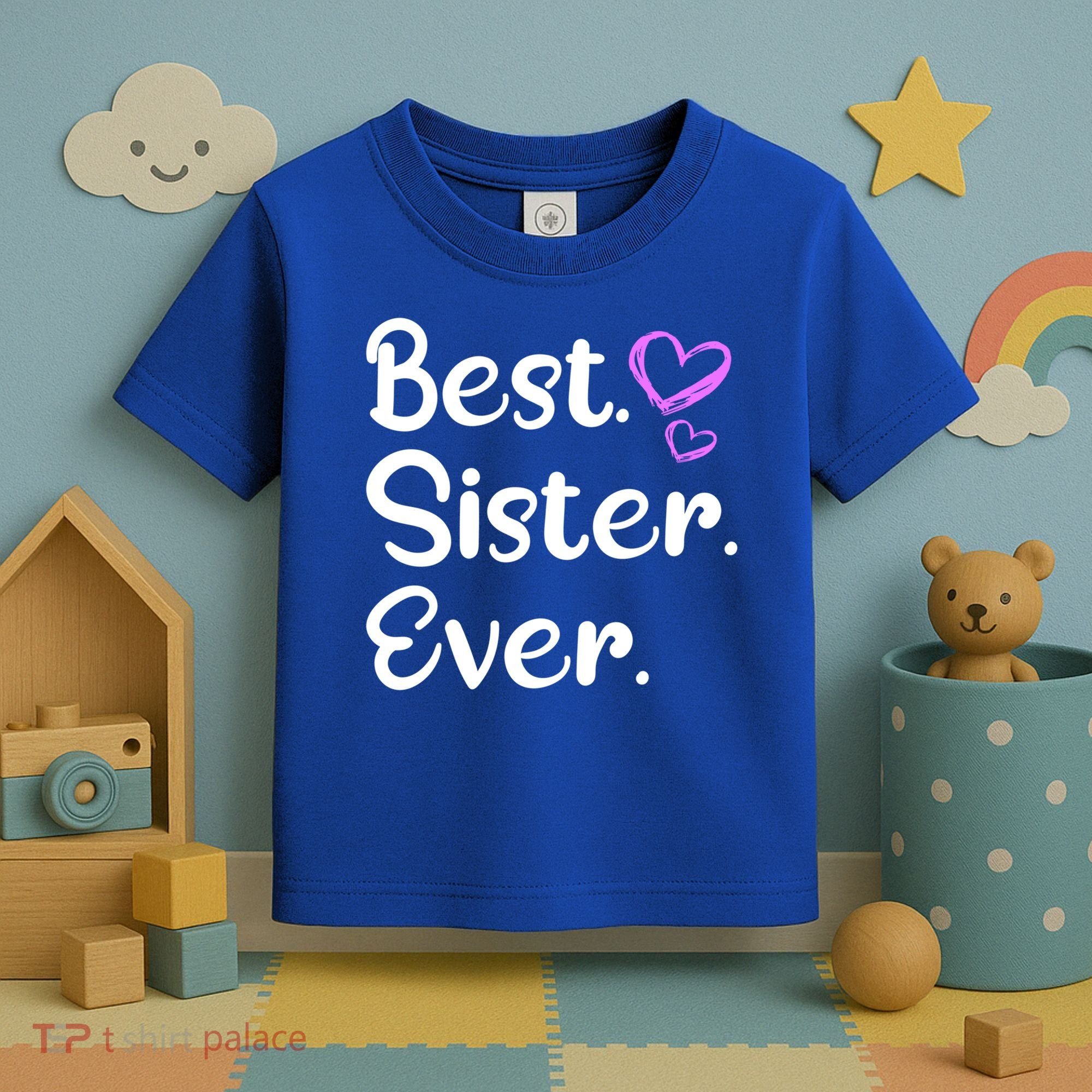 Big Sister Little Sister Middle Sister Best Sister Ever Cool Gift Toddler T-Shirt