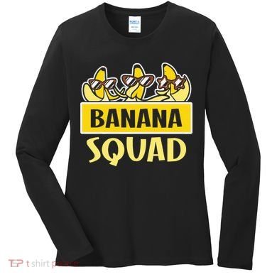 Banana Squad LetS Go Bananas Women's Long Sleeve Shirt
