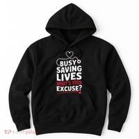 Busy Saving Lives What’S Your Excuse Icu Nurse Hoodie thumb 0