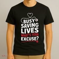 Busy Saving Lives What’S Your Excuse Icu Nurse T-Shirt thumb 3