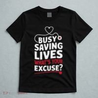 Busy Saving Lives What’S Your Excuse Icu Nurse T-Shirt thumb 5