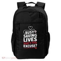 Busy Saving Lives What’S Your Excuse Icu Nurse Backpack thumb 0