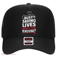 Busy Saving Lives What’S Your Excuse Icu Nurse Hat thumb 0