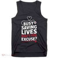 Busy Saving Lives What’S Your Excuse Icu Nurse Tank Top thumb 0