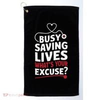 Busy Saving Lives What’S Your Excuse Icu Nurse Golf Towel thumb 0