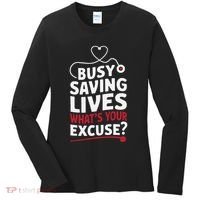 Busy Saving Lives What’S Your Excuse Icu Nurse Women's Long Sleeve Shirt thumb 0