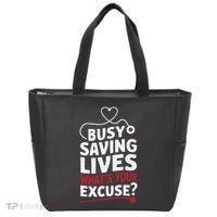 Busy Saving Lives What’S Your Excuse Icu Nurse Tote Bag thumb 0