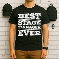 Best Stage Manager Ever Stage Manager Stage Management T-Shirt thumb 6