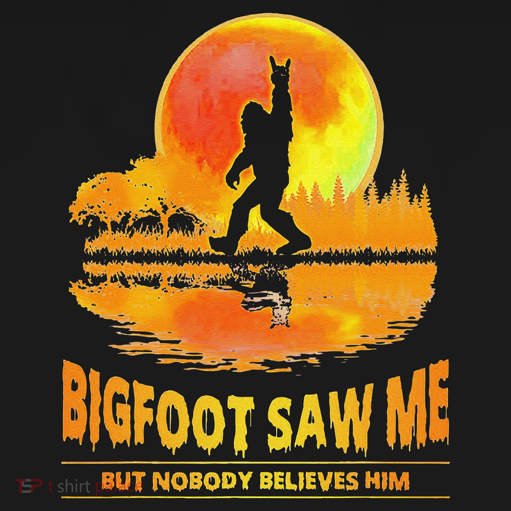 Bigfoot Saw Me But Nobody Believes Him Funny Halloween Bucket Hat