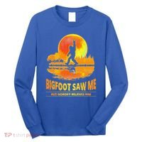 Bigfoot Saw Me But Nobody Believes Him Funny Halloween Long Sleeve Shirt thumb 0