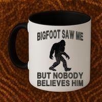 Bigfoot Saw Me But Nobody Believes Him Coffee Mug thumb 2