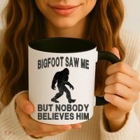 Bigfoot Saw Me But Nobody Believes Him Coffee Mug thumb 3