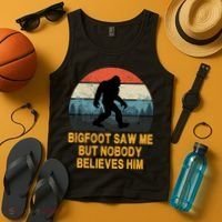 Bigfoot Saw Me But Nobody Believes Him Tank Top thumb 4