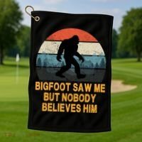 Bigfoot Saw Me But Nobody Believes Him Golf Towel thumb 1