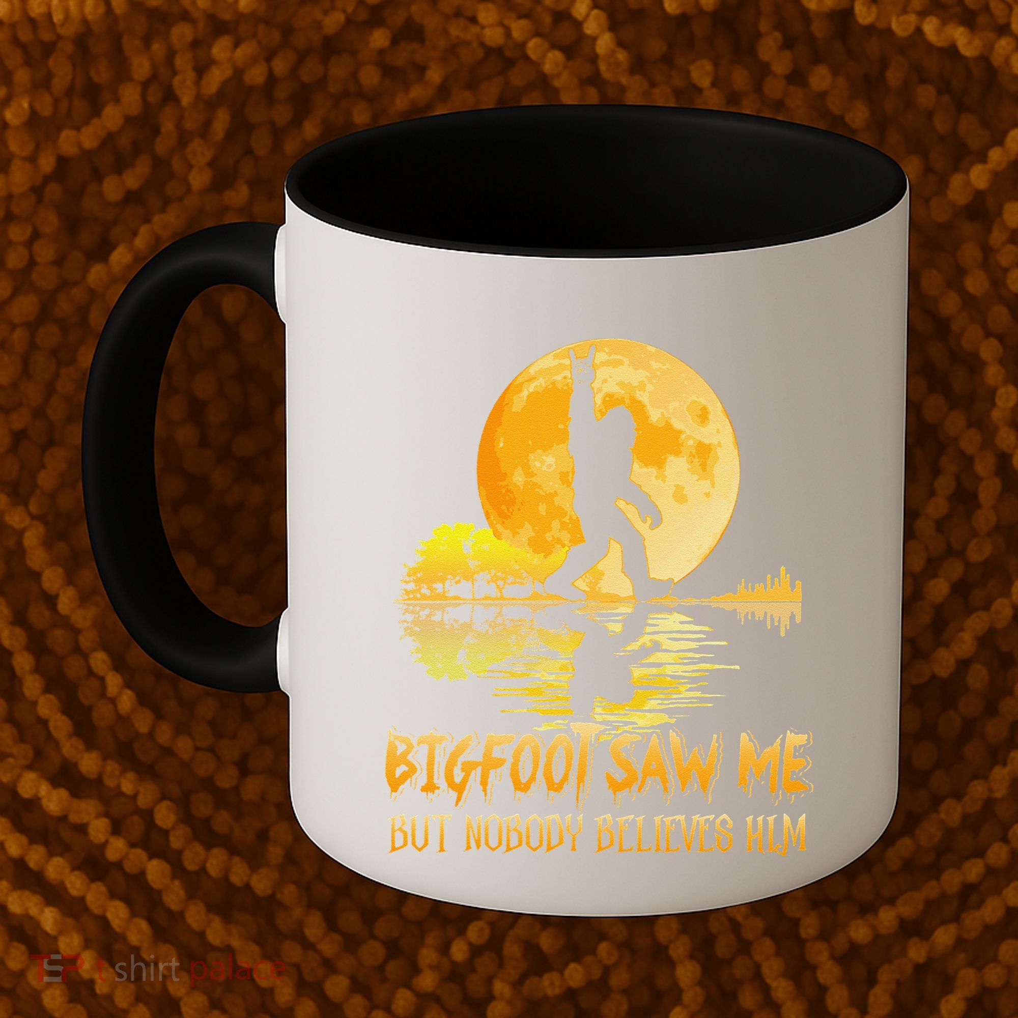 Bigfoot Saw Me But Nobody Believes Him Halloween Bigfoot Coffee Mug