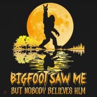 Bigfoot Saw Me But Nobody Believes Him Halloween Bigfoot Pajama Set thumb 2