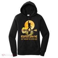 Bigfoot Saw Me But Nobody Believes Him Halloween Bigfoot Women's Hoodie thumb 0