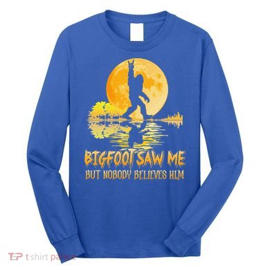 Bigfoot Saw Me But Nobody Believes Him Halloween Bigfoot Long Sleeve Shirt