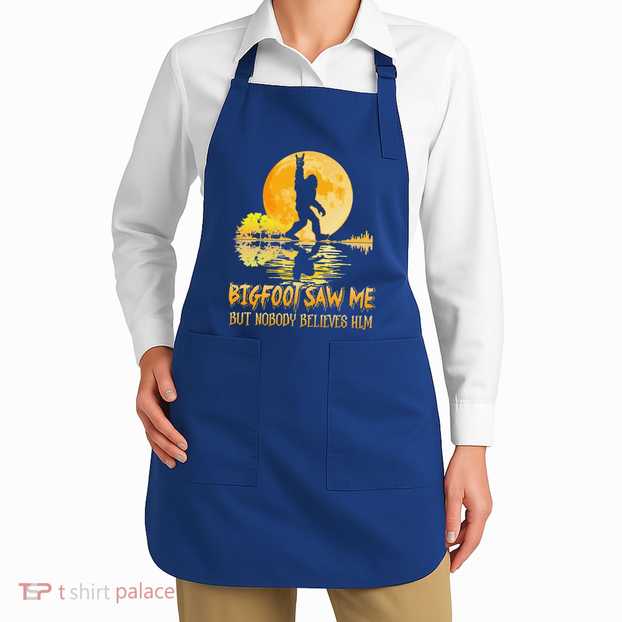 Bigfoot Saw Me But Nobody Believes Him Halloween Bigfoot Apron