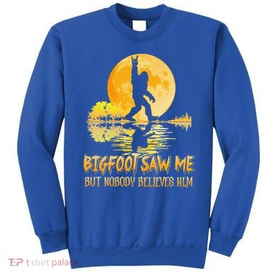 Bigfoot Saw Me But Nobody Believes Him Halloween Bigfoot Sweatshirt