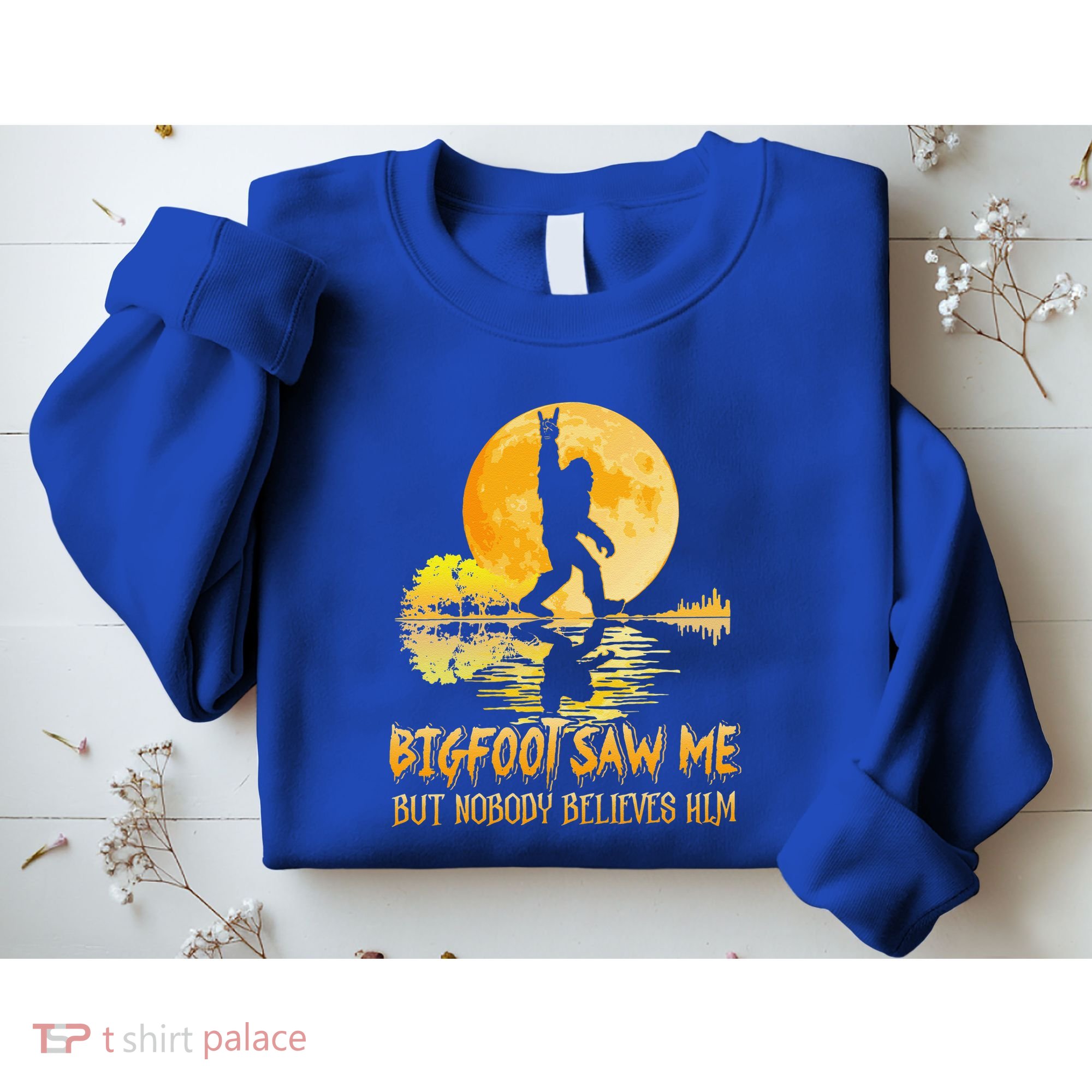 Bigfoot Saw Me But Nobody Believes Him Halloween Bigfoot Sweatshirt