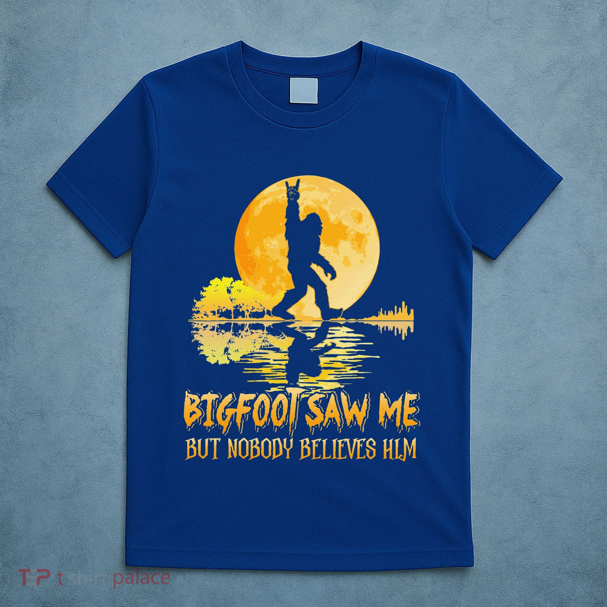 Bigfoot Saw Me But Nobody Believes Him Halloween Bigfoot T-Shirt