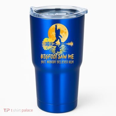 Bigfoot Saw Me But Nobody Believes Him Halloween Bigfoot Tumbler