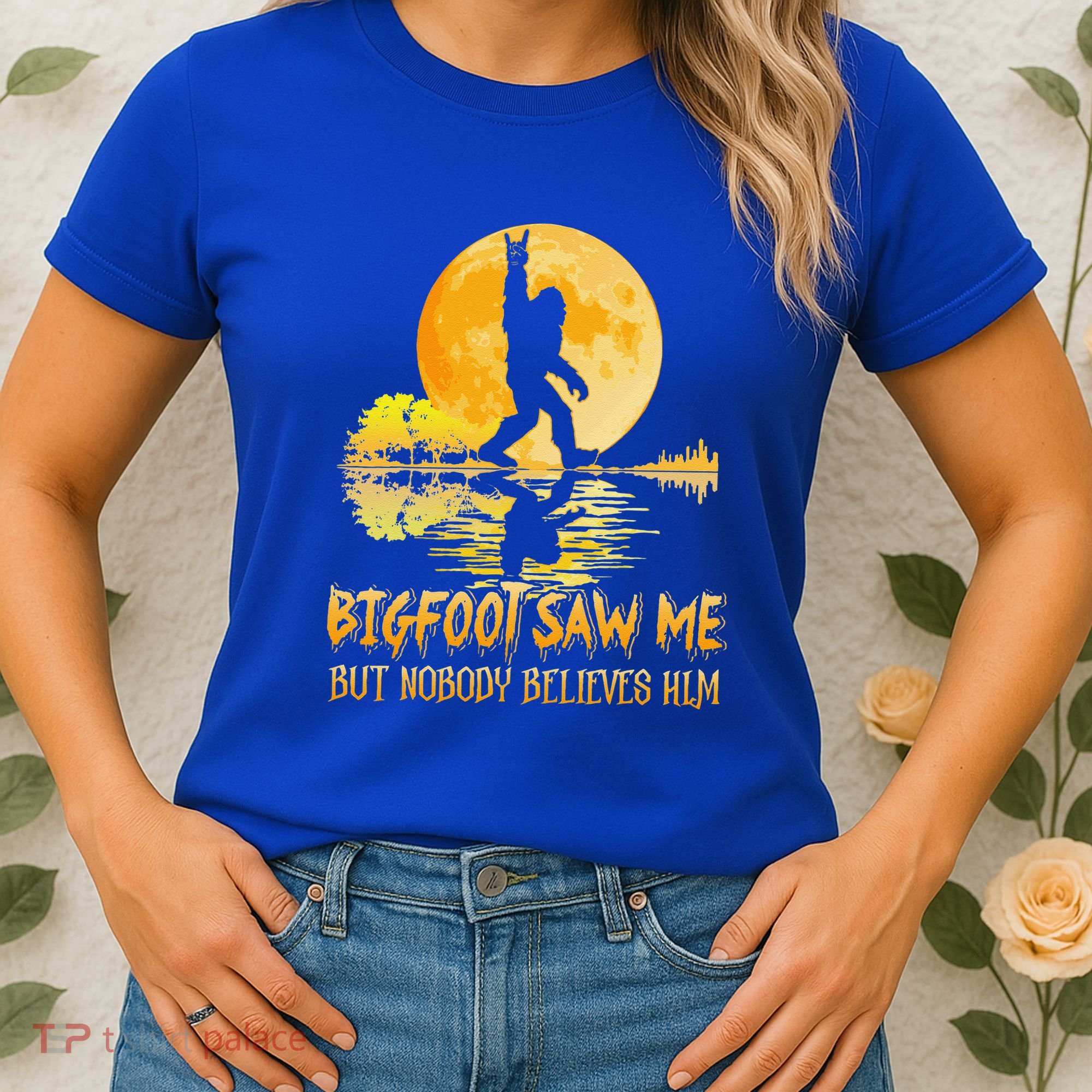 Bigfoot Saw Me But Nobody Believes Him Halloween Bigfoot Women's T-Shirt