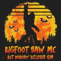 Bigfoot Saw Me But Nobody Believes Him Sasquatch Believer Women's Sweatshirt thumb 2