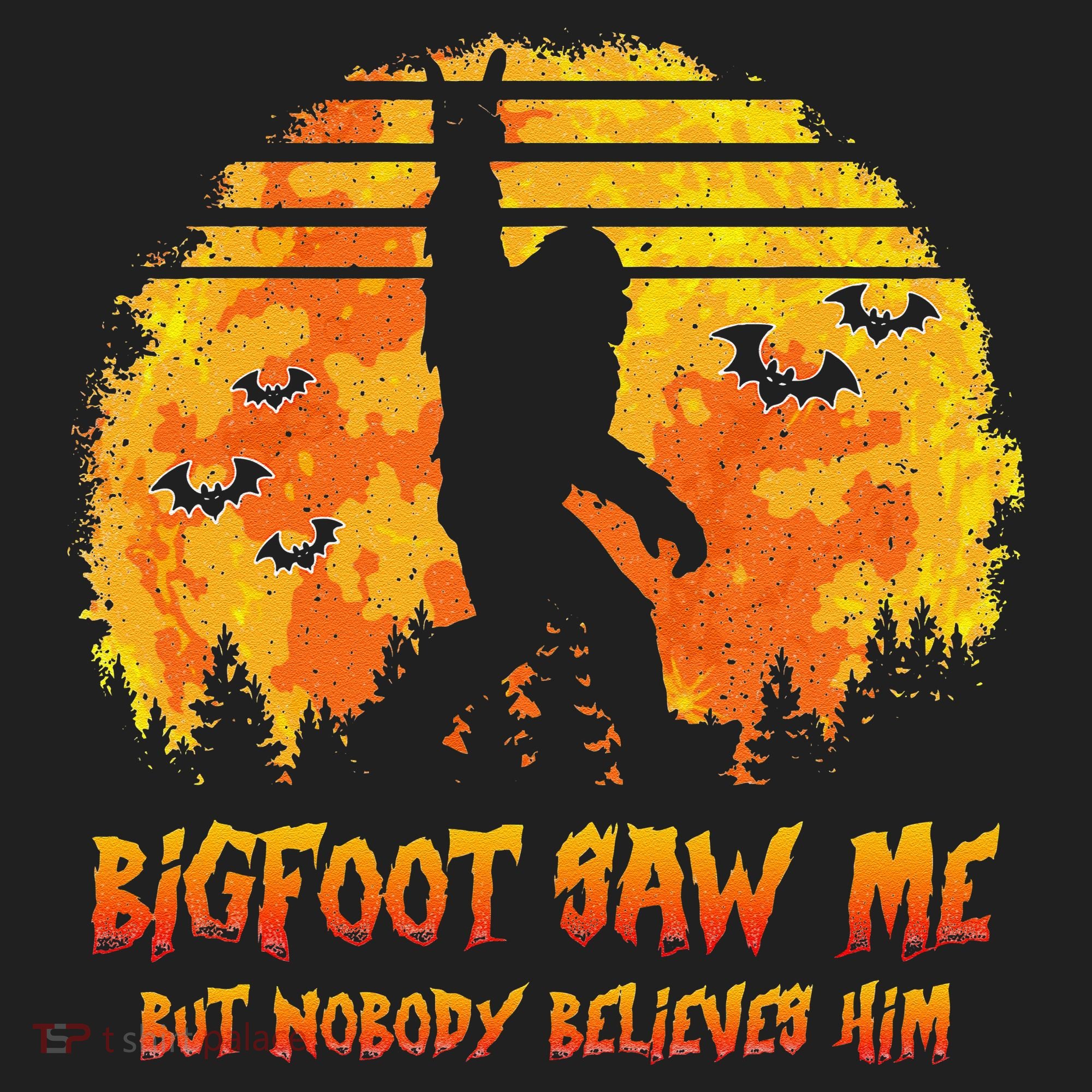 Bigfoot Saw Me But Nobody Believes Him Sasquatch Believer Women's Sweatshirt