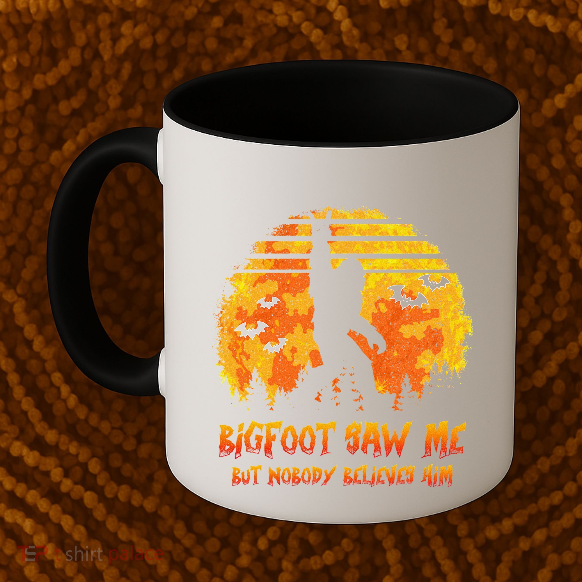 Bigfoot Saw Me But Nobody Believes Him Sasquatch Believer Coffee Mug