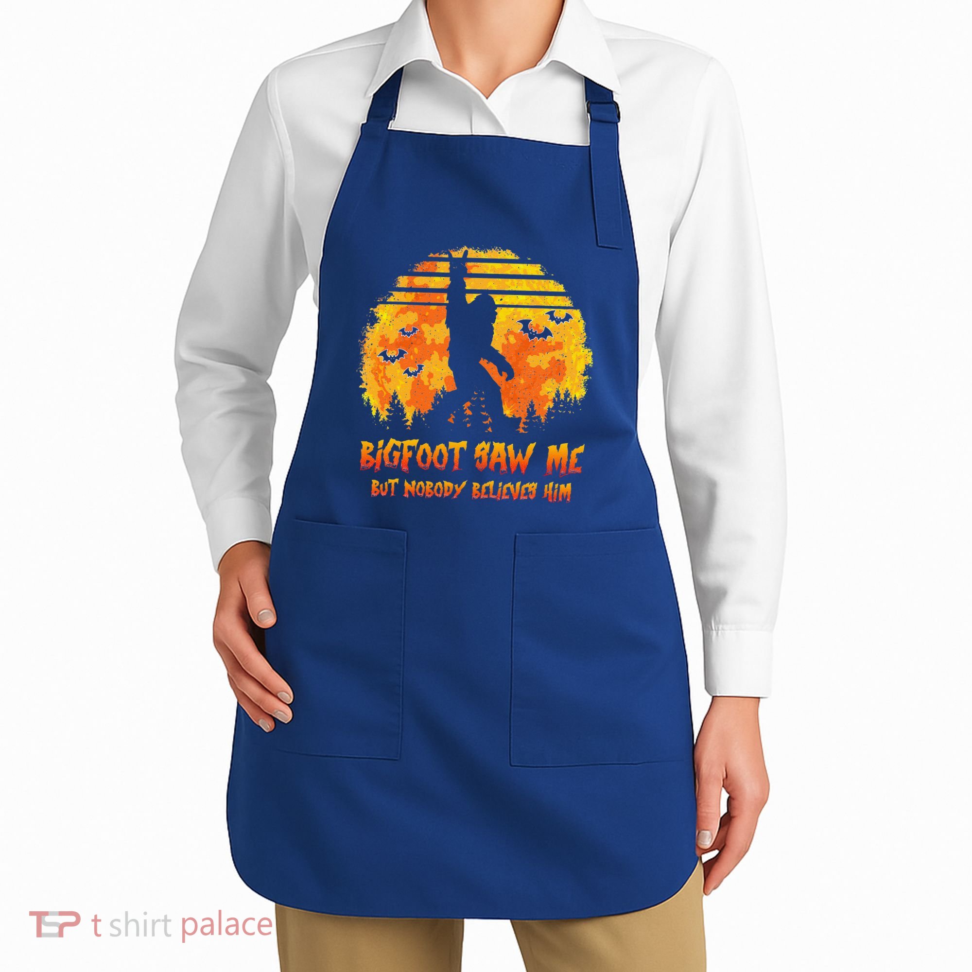 Bigfoot Saw Me But Nobody Believes Him Sasquatch Believer Apron