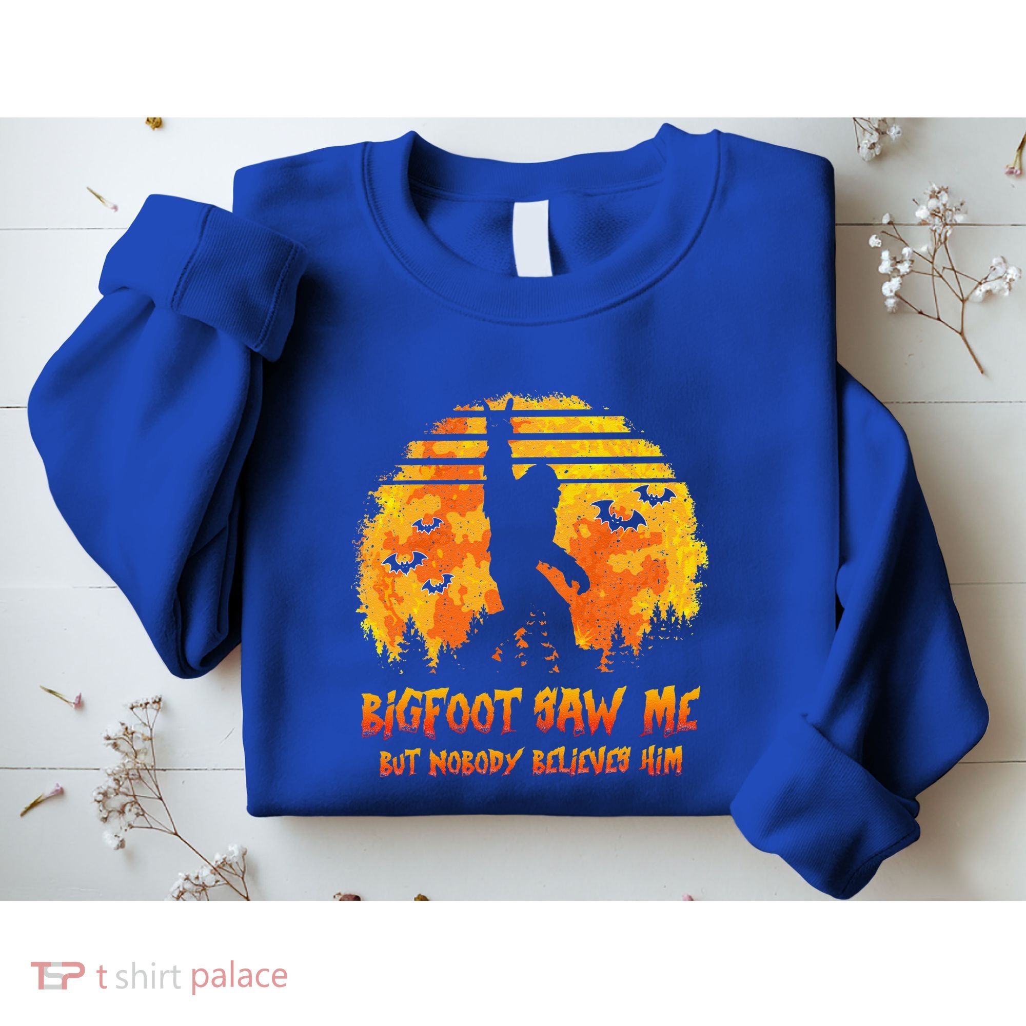 Bigfoot Saw Me But Nobody Believes Him Sasquatch Believer Sweatshirt