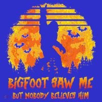 Bigfoot Saw Me But Nobody Believes Him Sasquatch Believer Polo thumb 2