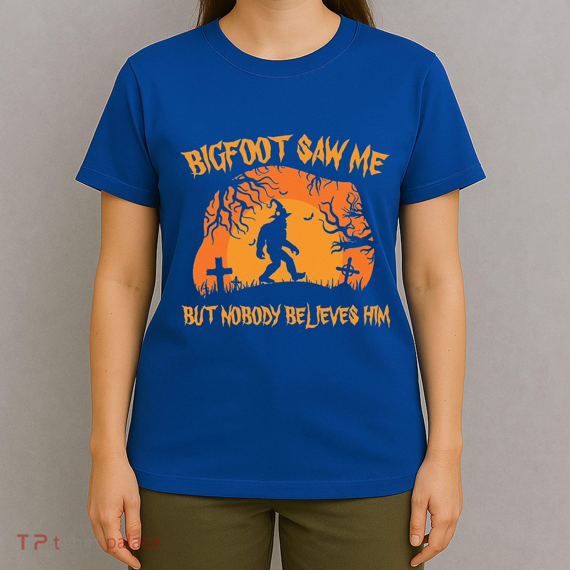 Bigfoot Saw Me But Nobody Believes Him Sasquatch Halloween T-Shirt
