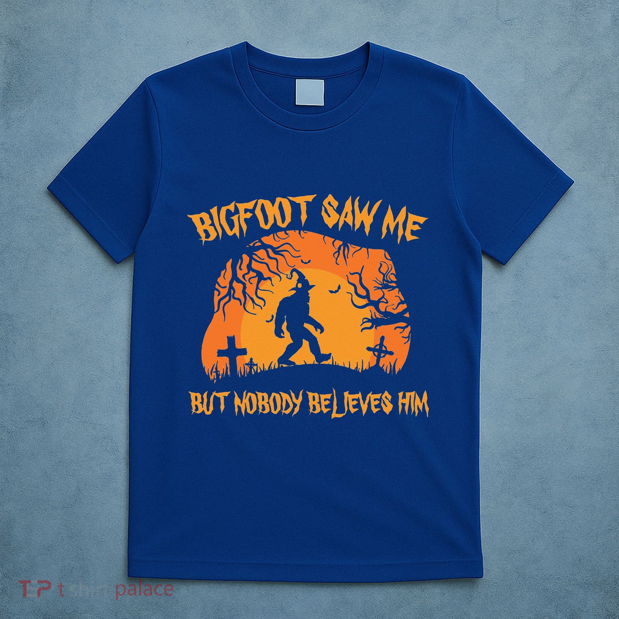 Bigfoot Saw Me But Nobody Believes Him Sasquatch Halloween T-Shirt