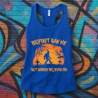 Bigfoot Saw Me But Nobody Believes Him Sasquatch Halloween Women's Tank Top thumb 3