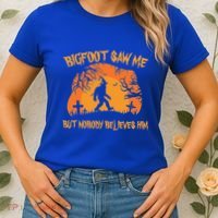 Bigfoot Saw Me But Nobody Believes Him Sasquatch Halloween Women's T-Shirt thumb 2