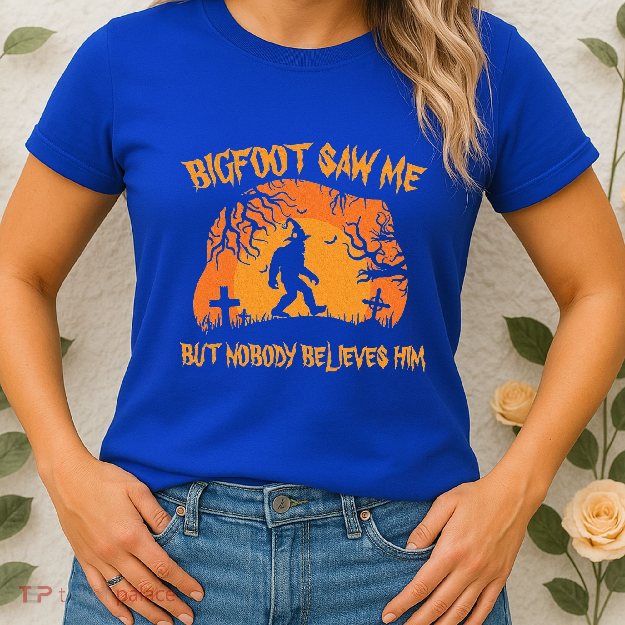 Bigfoot Saw Me But Nobody Believes Him Sasquatch Halloween Women's T-Shirt