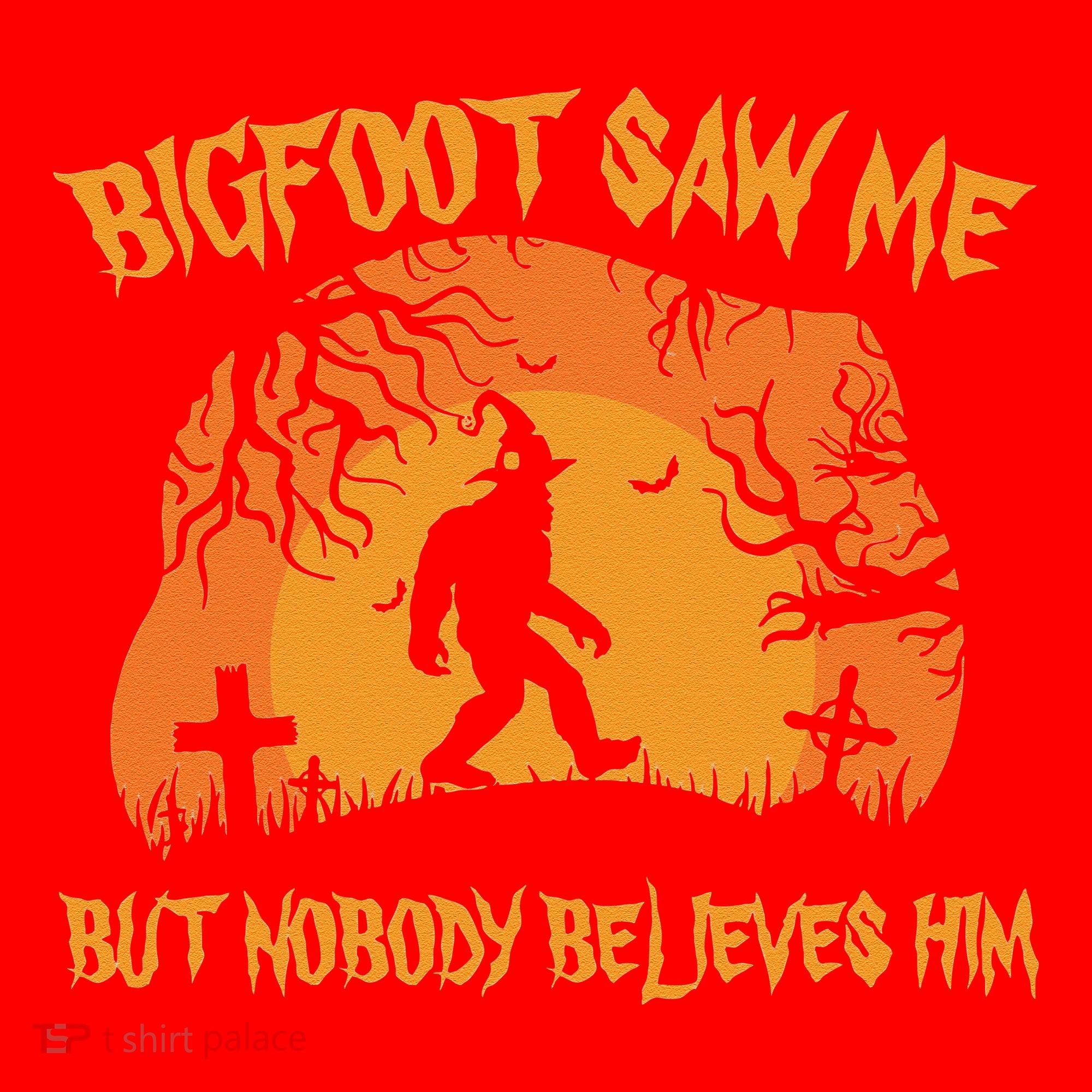 Bigfoot Saw Me But Nobody Believes Him Sasquatch Halloween Santa Hat